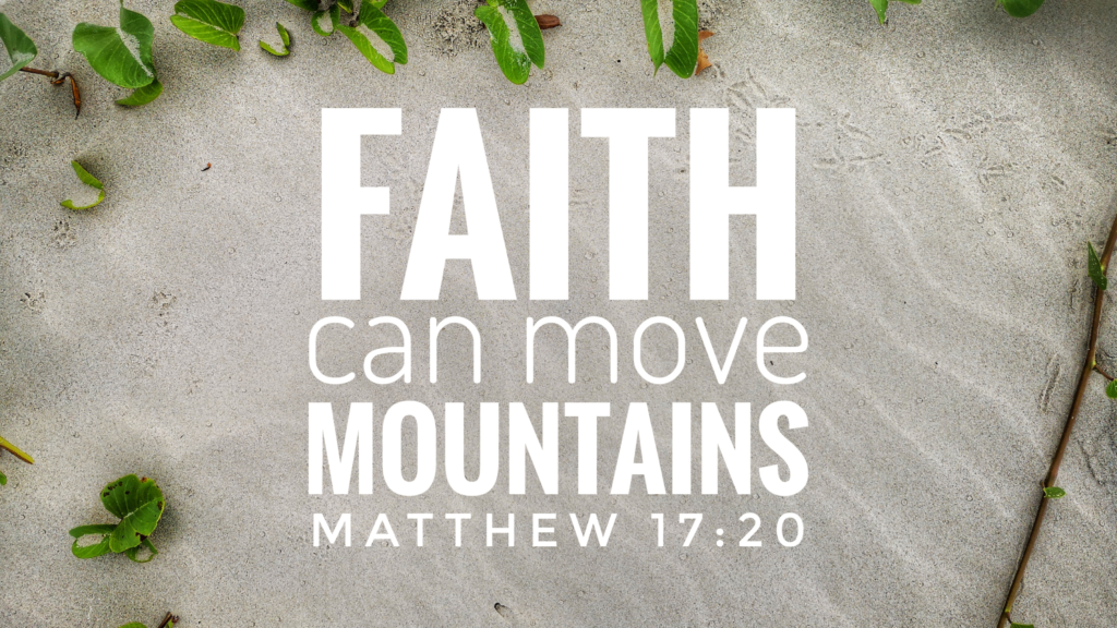 Faith and Grit can move mountains